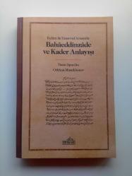 KELAM İLE TASAVVUF ARASINDA : BAHAEDDİNZADE VE KADER ANLAYIŞI (2. EL)