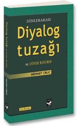 Dinlerarası Diyalog Tuzağı Ve Dinde Reform