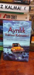 Ayrılık Yolcusu Kalmasın ! Yazarından İmzalı