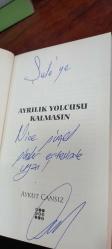 Ayrılık Yolcusu Kalmasın ! Yazarından İmzalı