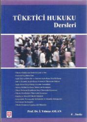 TÜKETİCİ HUKUKU DERSLERİ 4.BASKI