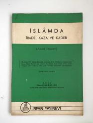 İslamda İrade, Kaza ve Kader (Akaid Dersleri)