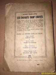 LES ENFANTS TROP CHOYES - John Phillips - La Table Ronde - Fransızca Kitap (ÇOCUKLAR ÇOK ŞIMARTILDI) Hafif Yıpranmış