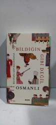 Bildiğin Gibi Değil Osmanlı