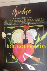 İPEKÇE, 1987, FİLM AFİŞİ / POSTERİ - BÜYÜK BOY - ORİJİNAL - 100 X 66 cm EBADINDA - Original Turkish Big Size Movie Poster - Bilge Olgaç, Bilge Olgaç, Osman Şahin, Berhan Şimşek, Kemal İnci, Gülsen Tuncer, Oktar Durukan, Perihan Savaş, Şener Gezgen, Serdar Yalçın, Aytekin Çakmakçı, VARLIK FİLM