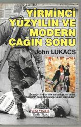 Yirminci Yüzyılın ve Modern Çağın Sonu