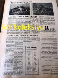 ANKARA KISMET GAZETESİ YEREL TAŞRA BASINI----14 Şubat 1957 Yıl :1 Sayı :44--Bu Toprağın Çocukları :Fuat Uluç --Çabuk ve kolay zengin olmak --Son Deniz Kazaları :Refik Özgener --Gençlik Yılları :Ayşen Kafkaslı --İki Asırlık Mazisi Olan Tayın Dünyada İlk Saati --Topçu  Kara Mehmet :İhsan Ilgar--Ordu Takımı Adana da Kampa Alınacak --Almanya' ya  tahsile gidecek olan  Ünal  Tolun --Nuri Boytorun Antrenör Olacak mı ?-İstanbul Spor  Vefa 'yı  iki  penaltı ile yendi --