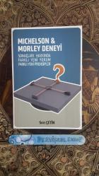 Michelson & Morley Deneyi - Sonuçları Hakkında Farklı Yeni Yorum Farklı Yeni Prensipler