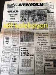 HATAY ATAYOLU GAZETESİ YEREL TAŞRA BASINI  ---- 15 Eylül 1979 Yıl :42 Sayı :11860-- Başbakan ve CHP Genel başkanının Seçim Gezisi Kamu Oyunun Dikkatinin  Antakya 'ya  Yöneltti   Ecevit Seçim Kampanyasını  Antakya da  başlatıyor -- Genel -İş Ecevit 'e  Çağrıda Bulundu --Hani  Nerde O Şevk O Heyecan Beşir -- Ehliyet olayı için  müfettiş isteyen  emniyet iki  komiserlerle   üç polis  memurunu açığa alındı  --Türk ocağına ateş açıldı - Hatay da 10 bin  tütün  üreticisi var --- Hatay Spor Konya  da puan  ve  prestij  arayacak -- Yarın  futbol panayırı var --