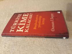 Türkiye Kime Kalacak? (Başbakan'ın Yazdırdığı Kitap)