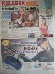 Kelebek Magazin Gazetesi - 19 Haziran 2007 - Mustafa Sandal - Emina Sandal - Ziya Azazi - Halit Ergenç - Bergüzar Korel - Ceylan Pirinçcioğlu - Zuhal Kırmış - Jeff Hakko - Hülya Avşar - Tolga Gariboğlu - Kubilay Keskin - Nur Yerlitaş - Meyra - Selin Fadıllıoğlu - Melisa Eliyeşil - Afet Karacan - Irmak Atuk - Okan Karacan - Pashan Yılmazel - Alp Kırşan - Aysun Kayacı - Tolga Gariboğlu - Sinem Vural - Ömür Gedik - Osman Müftüoğlu - Cengiz Semercioğlu - Renkli Gözlülerin Dizisi Tatile Giriyor-  Burcu Kara - Sinan Sümer - Ece Uslu - Gökhan Tepe - Güzin Abla - Bakire Olmadığımı Öğrenince Beni Bıraktı - Elbisem Kanatlarımın Altında -Jessica Alba - İstanbul'da Aşk Tazeledik - Kurt Russell - Reha Erus fotoğraf ve haberi - Tam Takım Gazete