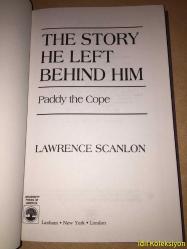 THE STORY HE LEFT BEHİND HİM - Paddy the Cope - Lawrence Scanlon - University Press of America - İngilizce Kitap (ARKASINDA BIRAKTIĞI HİKAYE - Cope Paddy)