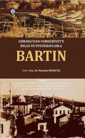 Osmanlı&rsquo;dan Cumhuriyet&rsquo;e Belge ve Fotoğraflarla Bartın / İMZALI