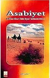 Asabiyet ve Erken Dönem İslam Siyasi Tarihindeki Etkileri / İMZALI