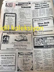 EDİRNE GAZETESİ YEREL TAŞRA BASINI --13 Mart 1982 Yıl :19 Sayı :1934-- Özel Edirne Hayat Hastanesi Bugün Edirnelilerin Hizmetine Giriyor -- Karaağaç 'ta ki okuma yazma kursunu bitirenlere törenle belgeleri verilecek --Tümen Subay ve Assubayları TKKGV  'NA 34.625  LİRA Bağışladı --Güzellik  uzmanı Süheyla  Toprak 'ın  Gösterileri Büyük İlgi Gördü --Adalı Halil Aliço  Güreşleri Murat Sertoğlu --Soğan Fiyatları Düşerken Arpacık Soğanı Yükseliyor --Turizm haftası etkinlikleri önemle  sürüyor -- Çalışan kesime yönelik  taksitli satışların artması hem esnafı hem de müşteriyi memnun ediyor ---Yöneticilerin ve tarafların  üzerine düşeni yaptığı hazırlık sonunda futbolcular  bu maç  hayatımızın  maçı diyor --DSI Spor Voleybol  takımı bugün ilk maçını Kırklareli de yapıyor --