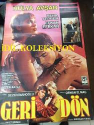GERİ DÖN, 1987, FİLM AFİŞİ / POSTERİ - BÜYÜK BOY - ORİJİNAL - 100 X 68 cm EBADINDA - Original Turkish Big Size Movie Poster - Hülya Avşar, Faruk Savun, Baki Tamer, Renan Fosforoğlu, Mesut Sürmeli, Reha Yeprem, Efkan Efekan, Merih Fırat, Zeynep Erman, Peri Han, Yüksel Gözen, Orhan Çoban, Cem Ermam, Rafet Şiriner, Erdoğan Tünaş, Sezer İnanoğlu, Orhan Elmas