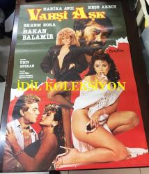 VAHŞİ AŞK, 1985, FİLM AFİŞİ / POSTERİ - BÜYÜK BOY - ORİJİNAL - 100 X 68 cm EBADINDA - Original Turkish Big Size Movie Poster - Ümit Efekan, Safa Önal, Neşe Aksoy, Hakan Balamir, Ekrem Bora, Harika Avcı, Jeyan Mahfi Tözüm, Yaşar Kutbay, Esen Günay, CAN FİLM