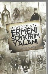 Atatürk ve Ermeni Soykırım Yalanı