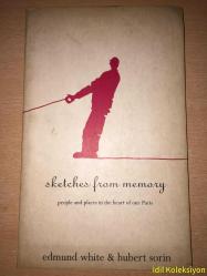 SKETCHES FROM MEMORY - Hubert Sorin - Edmund White - Chatto & Windus and Picador - İngilizce Kitap (HAFIZADAN ÇİZİMLER)
