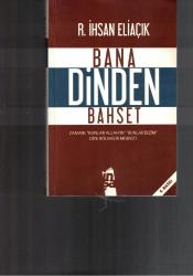 BANA DİNDEN BAHSET