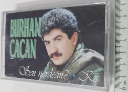 BURHAN ÇAÇAN'IN SEN NERDESİN-KIŞ İSİMLİ KASETİ ORİJİNAL FOTOĞRAFLARI İLE BANDRÖLLÜ NADİRDİR