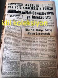 İSTANBUL VAKİT GAZETESİ YEREL TAŞRA BASINI --- 15 Ağustos 1963 Yıl :44 Sayı :13123--Koalisyon kanatları arasındaki çekişmeler ciddi bir  buhran  mahiyetinde değildir -- Kıbrıs Meselesi :Asım Us--5 Yıllık Planın Uygulanması Ümit Vericidir --Necdet Uğur --Türkiye de Sosyal Uyanış --Geçmiş zaman olur ki yazan :H.Nafiz Aytun --Asım Us 'un 1938  Hatıra Notları --Pamuk Bazı Hastalıklara Yol Açtığı İleri Sürüyor --Eski Amerika Cumhurbaşkanı Rozve 'tin  İsmet İnönü 'ye  Gönderdiği Bir Mektup --Milli  Baltrap Ekibi Çekoslovakya ya Hareket Etti --1963 Yılı Türkiye Baltrap Atışları Şampiyonluğu --