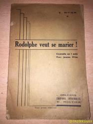 Rodolphe veut se marier! - Comedie en 1 acte Pour jeunes filles - Editions Theatrales H. Moutier - Fransızca (Rodolphe evlenmek istiyor! - 1 perdelik komedi Genç kızlara yönelik)