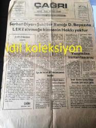 AĞRI  ÇAĞRI GAZETESİ YEREL TAŞRA BASINI --27 HAZİRAN 1972 YIL :3 Sayı :682--Serhat Diyarı Şehitler Yatağı  Doğu Bayazıta  Leke Sürmeğe Kimsenin Hakkı Yoktur --CHP İl Kongresi  Yapıldı ---Yangından Kurtarılan Araç --İzmir Verem Savaş Bölge Başkanı Şehrimize Geldi --Ege ,bu yıl 197 bin  ton pamuk  üretildi --Genç  Ozanlar Bülbül  :Ahmet Haşim --Serseri  :Hüseyin Sayın--Sen :Necla Sarp --Spor :Federasyon Dinkaya  Çalışma İzni Vermedi --Trabzon Spor ,Aytaç ,Özkaya , Özyurt  ,Güney ve Giz 'le Temasta --