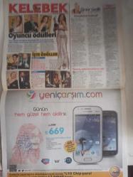 Kelebek Magazin Gazetesi - 29 Ocak 2013 - Sasha Mia - Murat Engin - Şebnem Schafer - Bergüzar Korel - Marie Claire - Gwen Stefani - Gamze Özçelik - Uğur PEktaş - Naz Elmas - Melek Kaynarca - Oktay Kaynarca - Aylin Kontente - Tuba Ünsal - Melis Alphan - Levent Ülgen - Sedef Avcı - Jennifer Lawrence - Selami Şahin - Sabahattin Somal - Burak Kaya - Süreyya Yalçın - Filip Holosko - Aslı Akdilek - Gökhan Kimsesizcan - Cengiz Semercioğlu - Merve Büyüksaraç - Osman Müftüoğlu - Güzin Abla - Melike Karakartal - Ahmet Mütaz Taylan - Hatice Aslan - Halife Aslan - Nazan Öncel - Nigar Talibzade - Levent Üzümcü - Begüm Şen - Hande Subaşı - Zeyno Günenç - İnci Türkan - Irmak Ünal - Pınar Tezcan - Oktay Kaynarca - Cihan Yöntem - Selçuk Yöntem - Melek Kaynarca - Oya Başar - Ali Karagöz - Ömür Gedik - Justin Timberlake - Anne Hathaway - Ben Affleck - Claire Danes fotoğraf ve haberi - Tam Takım Gazete