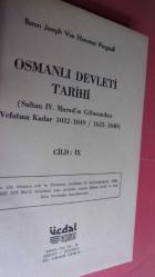 OSMANLI DEVLETİ TARİHİ // CİLT - 9.ve 10.Sultan ıv Muradın  Cülusundan Vefatına Kadar.-1032-1049./1623-1640..//Sultan İbrahim'in Cülusundan Köprülü Mehmed Paşanın Sadrazamlığa Tayinie kadar.1050-1067/ 1640-1656.