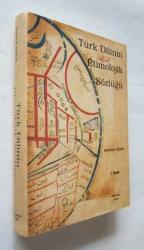 Türk Dilinin Etimolojik Sözlüğü [İLK BASKI]