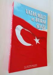 Vatan Millet ve Bayrak Sevgisi [İMZALI]