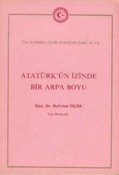 Atatürk'ün İzinde Bir Arpa Boyu