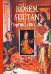 Kösem Sultan / Topkapı'da Bir Gelin