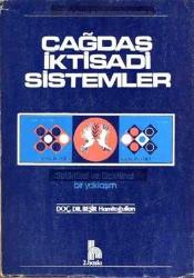 Çağdaş İktisadi Sistemler / Oluşum ve Değişim Aşamaları İle Strüktürel ve Doktrinal Bir Yaklaşım