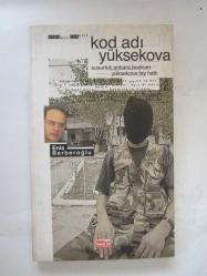 Kod Adı Yüksekova / Susurluk, Ankara, Bodrum, Yüksekova, Fay Hattı