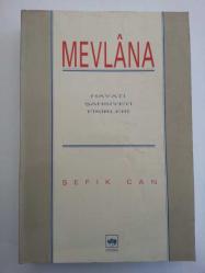 Mevlana Hayatı, Şahsiyeti ve Fikirleri