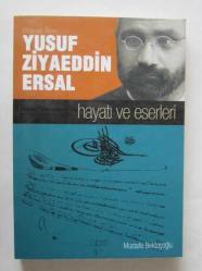 Düzceli Alim Yusuf Ziyaeddin Ersal / Hayatı ve Eserleri