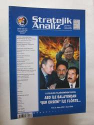 STRATEJİK ANALİZ Aylık Uluslararası İlişkiler ve Stratejik Analiz Dergisi, 2000 -2006, Sayı: 1-20, 22-31, 33-36, 39, 41, 43, 71 [39 ADET] / Aylık Uluslararası İlişkiler Dergisi