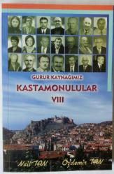 Gurur Kaynağımız Kastamonulular, 2004 - 2015, Cilt: I - X [1 -10 CİLT, TAKIM]