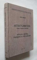 Atatürk'ün Resmi Yayınlara Girmemiş Söylev, Demeç, Yazışma ve Söyleşileri [ÖZEL KİTAP]
