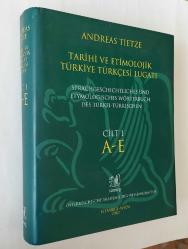 Tarihi ve Etimolojik Türkiye Türkçesi Lugatı [Lugati], Cilt: 1 - 2 / A-J / Sprachgeschichtliches und Etymologisches Wörterbuch des Türkei-Türkischen