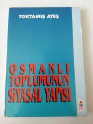 Osmanlı Toplumunun Siyasal Yapısı