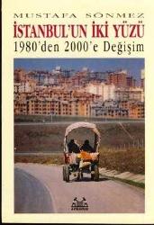 İstanbul'un İki Yüzü / 1980'den 2000'e Değişim