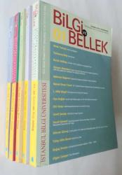 BİLGİ VE BELLEK İstanbul Bilgi Üniversitesi Türk Devrim Tarihi Çalışmaları Dergisi, 2004 - 2006, Sayı: 1 - 5 [TAKIM]