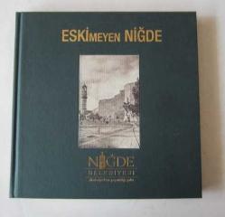 Eskimeyen Niğde / Ageless Niğde