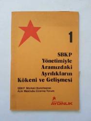 SBKP Yönetimiyle Aramızdaki Ayrılıkların Kökeni ve Gelişmesi / SBKP Merkez Komitesinin Açık Mektubu Üzerine Yorum