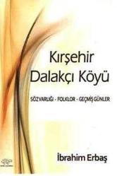 Kırşehir Dalakçı Köyü / Sözvarlığı Folklor Geçmiş Günler