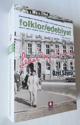 FOLKLOR / EDEBİYAT Halkbilim, İletişim, Antropoloji, Sosyoloji,Müzikoloji, Eğitim, Tarih, Dil ve Edebiyat Dergisi, 2015/2, Cilt: 21, Sayı: 82  Sedat Veyis Örnek Özel Sayısı