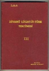 Divanü Lügat-it-Türk Tercümesi III [İLK BASKI]